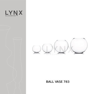 LYNX - BALL VASE 783 - แจกันแก้ว แจกันกลม แจกันจัดสวน แฮนด์เมด ทรงบอลลูน เนื้อใส มี 4 ขนาด สูง 20 ซม., 25 ซม., 35 ซม. และ 40 ซม.