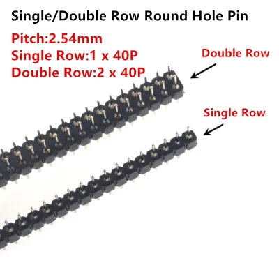 1pcs 2.54MM Pitch Single/Double Row Pin Header Round Hole 1 X 40P/2 X 40P Male Connector Electronic