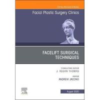 Facelift Surgical Techniques , An Issue of Facial Plastic Surgery Clinics of North America: 1ed - ISBN 9780323708395 - Meditext