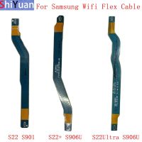 Wifi Antenna Signal Flex Cable สําหรับ Samsung S22 S901 S22 + S906 S22 Ultra S908U 5G Wifi Antenna Flex Cbale อะไหล่ทดแทน