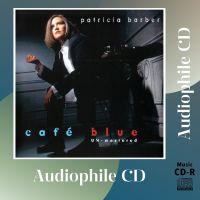 CD AUDIO เพลงร้องหญิง บันทึกเสียงดี Patricia Barber ชุด Cafe Blue Un-mastered version (CD-R Clone จากแผ่นต้นฉบับ) คุณภาพเสียงเยี่ยม !!