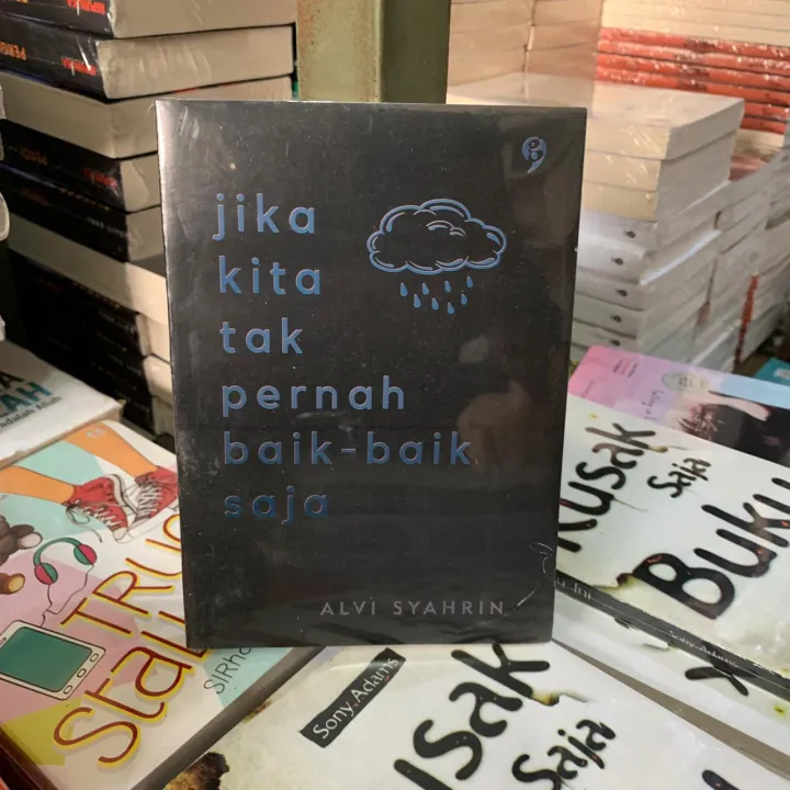 Novel JIKA KITA TAK PERNAH BAIK BAIK SAJA - Alvi Syahrin | Lazada Indonesia