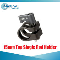 Tilta 15mm Top Single Rod Holder