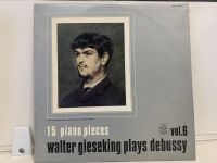 1LP Vinyl Records แผ่นเสียงไวนิล 15 PIANO PIECES-WALTER GIESEKING PLAYS DEBUSSY VOL.6 (J17B178)