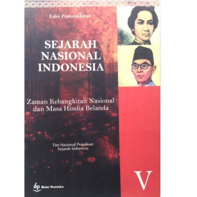 Sejarah Nasional Indonesia V: Zaman Kebangkitan Nasional Dan Masa ...