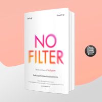 No Filter : The Inside Story of Instagram โนฟิลเตอร์ ไม่มีใครเหมือนอินสตาแกรม