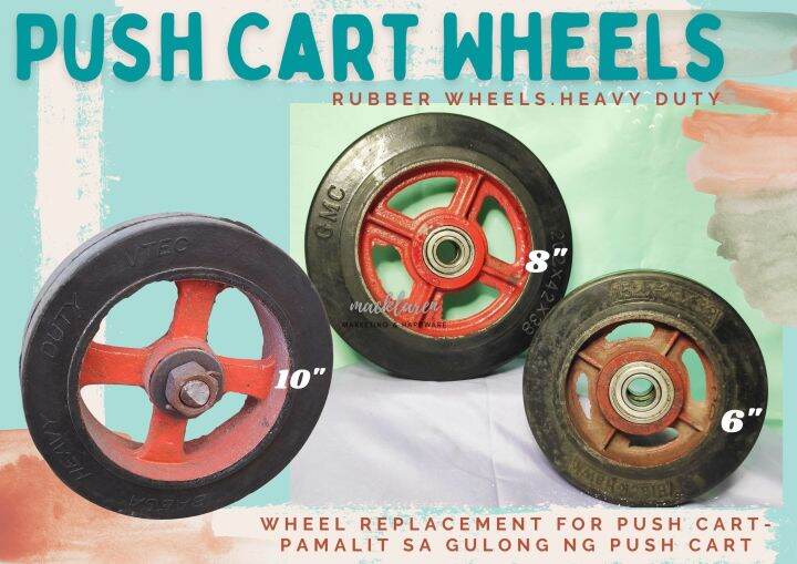Push Cart Wheel Size 10, 8 and 6 inch ️ Gulong ng Push Cart Kartilya Rubber Wheel Matibay Heavy