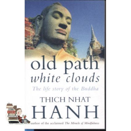 CLICK !! >>> OLD PATH WHITE CLOUDS THE LIFE STORY OF THE BUDDHA