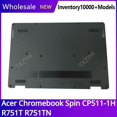 New Original For Acer Chromebook Spin CP511-1H R751T R751TN Laptop D Shell Bottom Cover Chassis Lower Bottom Base Case