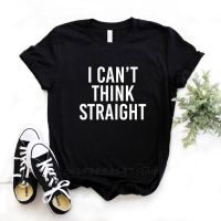 I Cant Think Straight Gay Pride Lgbqt Women Tshirts No Fade Premium T Shirt For Lady Woman T-Shirts Graphic Top Tee Customize