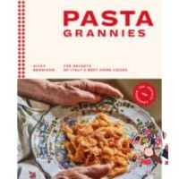 Best seller จาก Pasta Grannies : The Secrets of Italys Best Home Cooks [Hardcover]