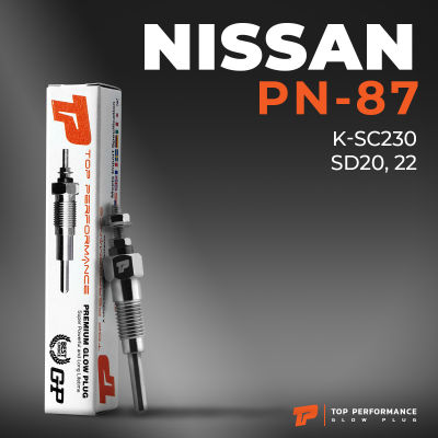 หัวเผา PN-87 - NISSAN CEDRIC / DATSUN SD20 SD22 ตรงรุ่น (11V) 12V - TOP PERFORMANCE JAPAN - นิสสัน ดัทสัน HKT 11065-Q4001 / 11065-31W00