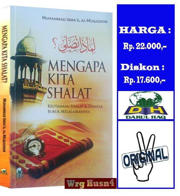 Buku Mengapa Kita Shalat Keutamaan Shalat Dan Dampak Buruk ...