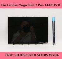 จอแสดงผลแล็ปท็อปคอมพิวเตอร์เกณฑ์วัดหน้าจอ LCD 5D10S39718 5D10S39704โยคะบาง7 Pro-14ACH5สำหรับ Lenovo โยคะแล็ปท็อปบาง7 Pro-14ACH5 D