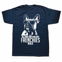 Novelty Awesome Dogs are Cool But French Bulldogs Rule T Shirts Graphic Cotton Streetwear Short Sleeve T shirt Mens Clothing XS-6XL