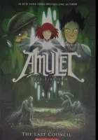 Amulet Book 4: The Last Council (The Graphic Novel)