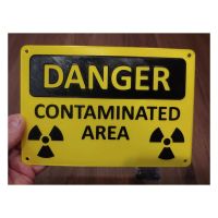 Danger Contaminated Area Nuclear Radiation Sign / Danger - Novelty Sign