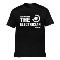 New Design Have No Fear The Electrician Is Here Novelty Graphics Printed Tshirts