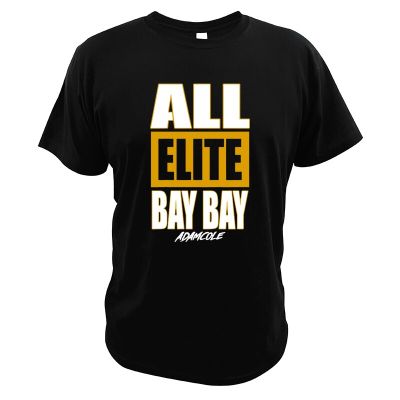 All Elite Bay Bay Adam Cole-T Shirt American Professional Wrestler Hipster Tee Novelty Soft Comfortable Casual Cotton Shirts