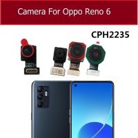 กล้องหน้าด้านหลังสําหรับ Oppo Reno 6 6Z 5G CPH2235 CPH2237 CPH2251 / PEQM00 กล้องหน้าหลังขนาดเล็กโมดูลกล้อง Flex Cable