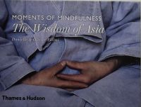 หนังสือ ภาพถ่าย ภาษาอังกฤษ MOMEMTS OF MINDFULNESS THE WISDOM OF ASIA 286Page