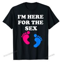 IM Here For The Sex Shower Gender Reveal T Shirt Cotton Custom Tops T Shirt Wholesale Men T Shirts Camisa