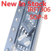 5PCS/LOT IRF7306TRPBF IRF7306 F7306 SOP-8 MOS field effect tube In Stock NEW original IC