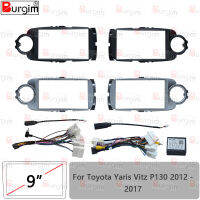 รถวิทยุ Fascias สำหรับ Toyota Yaris Vitz P130 2012-2017 9นิ้ว2DIN สเตอริโอแผงสายไฟสายไฟอะแดปเตอร์ Canbus