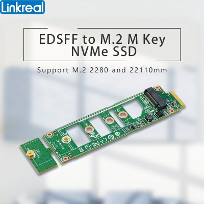 Linkreal EDSFF To M.2 M Key NVMe SSD อะแดปเตอร์ FJK3825 Adapter-LRNVE511