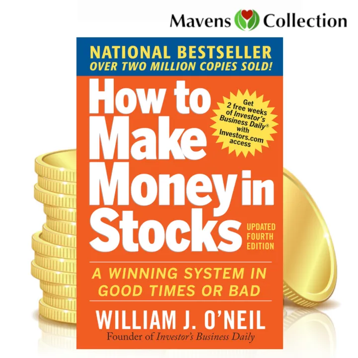 How To Make Money In Stocks A Winning System In Good Times Or Bad By William J O Neil Paperback By Mavens Collection Lazada Ph