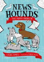 (Must-Read Eng. Book) News Hounds: The Puppy Problem by Laura James