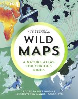 หนังสืออังกฤษใหม่ Wild Maps : A Nature Atlas for Curious Minds [Hardcover]