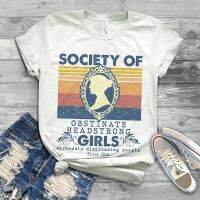 Hot Popular Society of Obstinate Headstrong Girls seriously displeasing people Shirt  PG2F