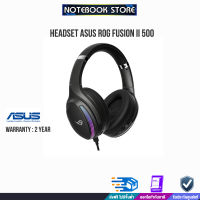 [ผ่อน 0% 6 ด.] ASUS ROG FUSION II 500 (HEADSET) /ประกัน2y/BY NOTEBOOK STORE