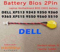 ถ่าน BIOS Notebook  2Pin  For DELL XPS13 9343 9350 9360 9365 XPS15 9550 9560 5510 Motherboard CMOS BIOS Battery