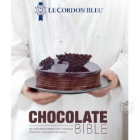 LE CORDON BLEU CHOCOLATE BIBLE: 180 RECIPES EXPLAINED BY THE CHEFS OF THE FAMOUS
