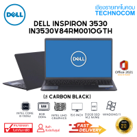 NOTEBOOK(โน้ตบุ๊ก)DELL 3530-IN3530V84RM001OGTH-CB-W Ci3-1305U/8GB/512GB/15.6/WIN 11 H+OF H/S 2021