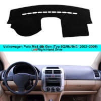 Car Inner Dashboard Cover Dash Mat Car For VW Volkswagen Polo Mk4 Typ 6Q 9N 9N3 2002 -2007 2008 2009 Dash Mat Sun Shade Cape