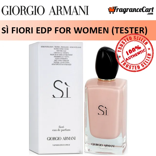 Official Premium Quality Original Giorgio Armani Si Fiori EDP for Women  (100ml Tester) Eau de Parfum GiorgioArmani Sì Fiore [Brand New 100% Authentic  Perfume/Fragrance] | Lazada PH