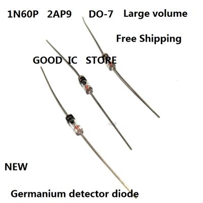 【CC】 10PCS Freight 1N60P new IN60 2AP9 Schottky Germanium Detector Diode DO-7 Large Volume Transparent Glass