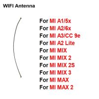 Wi-Fi สําหรับ Xiaomi Mi A1 A2 Lite A3 5X 6X Max Mix 2 2S 3 CC 9e สัญญาณ Wifi เสาอากาศริบบิ้นทางอากาศเสาอากาศ Flex Cable Wire Repair Parts