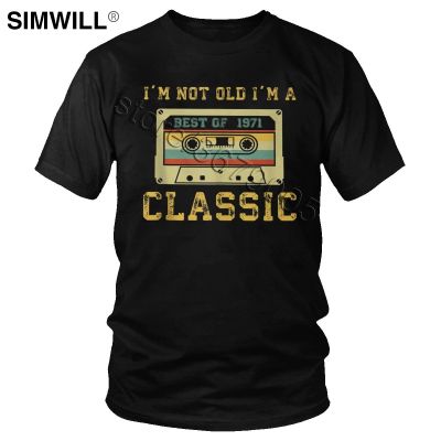 Vintage Cassette Im Not Old Im A Classic 1971 T Shirt For Men Cotton Wonderful Tshirt Short Sleeve 49Th Birthday Gn