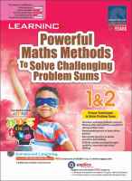 Learning+ Powerful Maths Methods to Solve Challenging Problem Sums Primary 1 &amp; 2