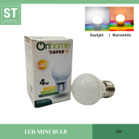 หลอดปิงปอง หลอดไฟ LED 4W Onhome ขั้ว E27 หลอดประหยัดไฟ LED mini bulb (แบบขุ่น) หลอดไฟเกลียว