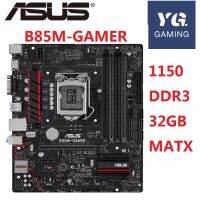 ใช้เมนบอร์ดเดสก์ท็อป B85M-GAMER Asus B85 B85m เต้ารับแอลจีเอ1150 I7 I5 DDR3 32กรัม SATA3 USB3.0 M ATX