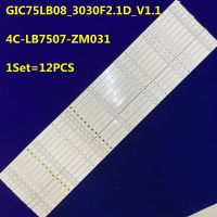 TCL GIC75LB08 3030F2.1D V1.1 LED Backlight Strips (12) 4C-LB7507-ZM031 For LVU750NDBL MD9W00 V1 08-75V6000-LPN001A 75S425LACA