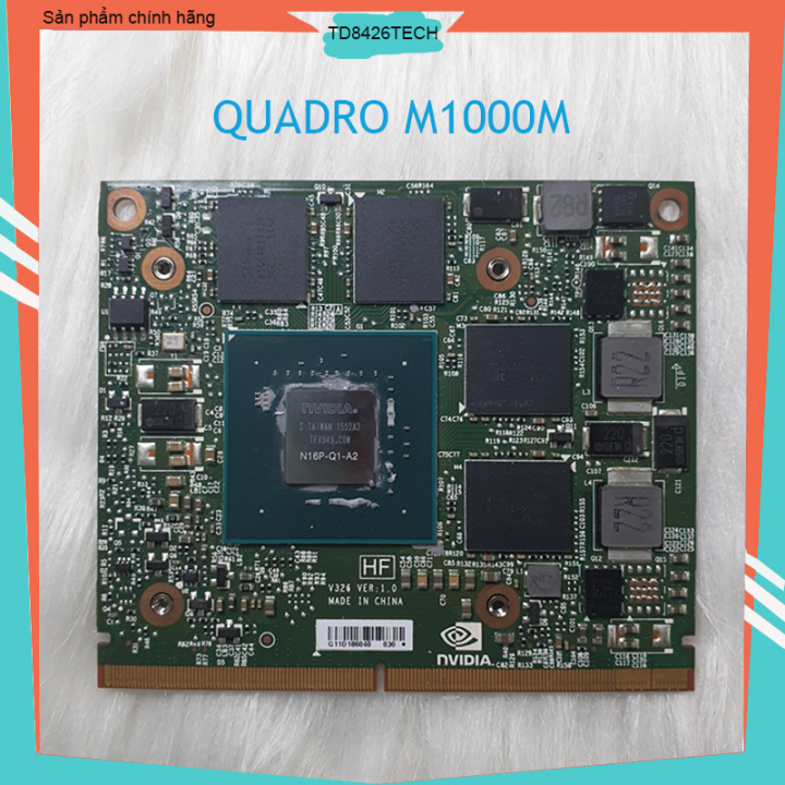 Nvidia Quadro M1000M N16P-Q1-A2 2GB – Card M1000M Nâng Cấp Cho.