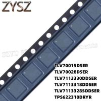 1PCS  WSON-6  TLV70015DSER TLV70028DSER TLV7113330DDSER TLV7113318DDSER TLV71133285DDSER TPS622310DRYR Electronic components