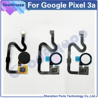 Original สำหรับ Pixel 3A ศัพท์ปุ่ม Home ลายนิ้วมือ Touch ID Sensor Flex Cable Ribbon สำหรับ Pixel 3A G020A G020E G020B