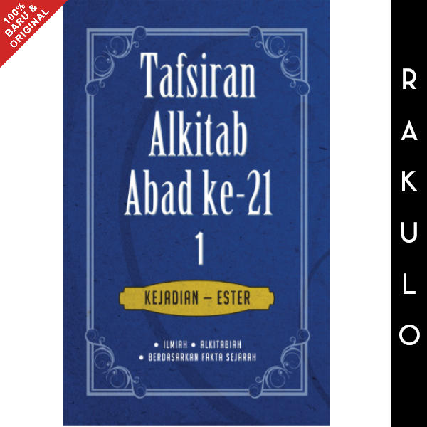 Buku Tafsiran Alkitab Abad Ke-21 TAA Jilid 1 - Kejadian - Ester ...